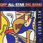 GRP All-Star Big Band - All Blues (1995) CD Rip