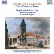Bedrich Tylsar, Zdenek Tylsar, Capella Istropolitana, Frantisek Vajnar - Czech Horn Concertos: Fiala, Pokorny, Rosetti (1991)