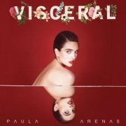 Paula Arenas - Visceral (2019) [Hi-Res]