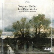 Andreas Meyer-Hermann - Heller: Late Piano Works (1998)