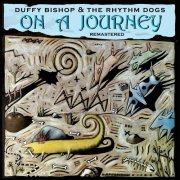 Duffy Bishop and the Rhythm Dogs - On a Journey (Remastered) (2025)