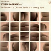 Willis Jackson - Nothing Butt... (1980)