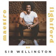 Maestro Lightford - Sir Wellington (2023)