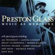 Preston Glass - Music As Medicine (2009)