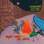 Reverend Hylton - Night Under The Stars (2025) [Hi-Res]