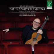 Leopoldo Saracino - Legnani: The Indomitable Guitar (Rediscovered Works) (2025)