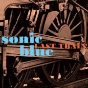 Sonic Blue - Last Train (2021)