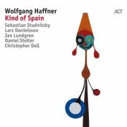 Wolfgang Haffner - Kind of Spain (2017) [Hi-Res]