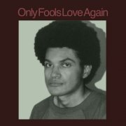 Danny Ayala - Only Fools Love Again (2025)