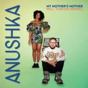 Anushka, Thakzin - My Mother's Mother (2025) [Hi-Res]
