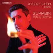 Yevgeny Sudbin - Scriabin: Vers la flamme (2025) [Hi-Res]