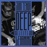 Jimi Tenor - Deep Sound Learning (1993 - 2000) (2021)