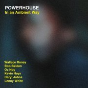 Powerhouse - In An Ambient Way (2015) [Hi-Res]