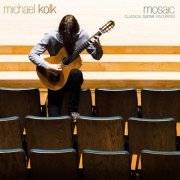 Michael Kolk - Mosaic Classical Guitar Favourites (2014) [Hi-Res]