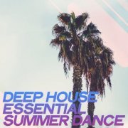 VA - Deep House Essential Summer Dance (2020) [Hi-Res]