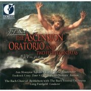 The Bach Choir of Bethlehem, The Bach Festival Orchestra & Greg Funfgeld - Bach: Ascension Oratorio and two Festival Cantatas (2002)