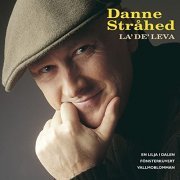 Danne Stråhed - La' De' Leva (2002/2010)