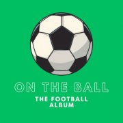 VA - On the Ball: The Football Album (2026)