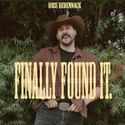 Ross Rebennack - Finally Found It. (2025)
