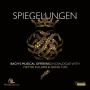 NeoBarock, Maren Ries, Stanislav Gres - Spiegelungen: Bach's Musical Offering in dialogue with Viktor Kalabis and Isang Yun (2025) [Hi-Res]