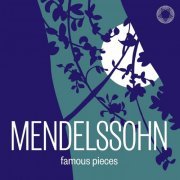 Mendelssohn: Famous Pieces (2020)