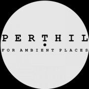 Perthil - For Ambient Places (2024)