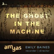 Amyas & Emily Baines - The Ghost in the Machine (2021) [Hi-Res]