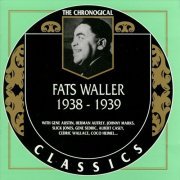 Fats Waller - The Chronological Classics: 1938-1939 (1997)