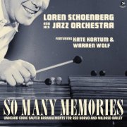 Loren Schoenberg And His Jazz Orchestra - So Many Memories (2025) Hi-Res
