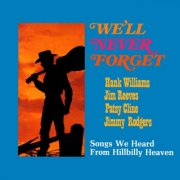 Various Artists - We'll Never Forget: Songs We Heard from Hillbilly Heaven (2016-2021 Remaster from the Original Somerset Tapes) (2025) [Hi-Res]