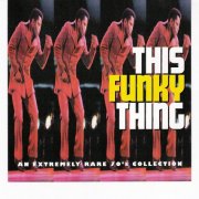 VA - This Funky Thing: An Extremely Rare 70's Collection (1997)