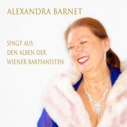 Alexandra Barnet - Alexandra Barnet singt aus den Alben der Wiener Barpianisten (2019)