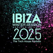 VA - Ibiza Winter Session 2025 (The Tech House Rockets) (2024)