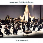 Mantovani and His Orchestra - Christmas Carols (Remastered Edition) (2024) [Hi-Res]