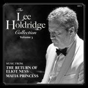 Lee Holdridge - The Lee Holdridge Collection, Vol. 3 (2023) [Hi-Res]