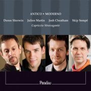 Julien Martin, Josh Cheatham, Skip Sempé, Doron Sherwin - Antico - Moderno (2009)