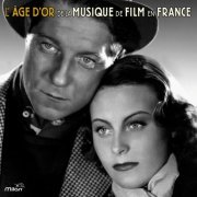 Various Artists - L'âge d'or de la musique de film en France (2016) [Hi-Res]