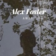 Alex Foster - Away (2019)