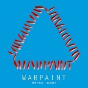 Warpaint - The Fool (Deluxe) (2011)