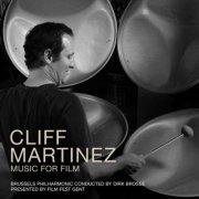 Brussels Philharmonic, Dirk Brossé & Cliff Martinez - Cliff Martinez - Music For Film (2026) Hi-Res