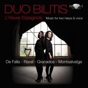 Duo Bilitis, Eva Tebbe, Ekaterina Levental - Ravel: L'Heure Espagnole (2011)