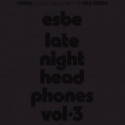 Esbe - Late Night Headphones Vol. 3 (2025) [Hi-Res]