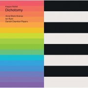 Danish Chamber Players - Dichotomy (2022) Hi-Res