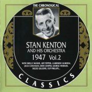 Stan Kenton - The Chronogical Classics: 1947 vol. 2 (1999)