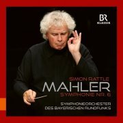 Bavarian Radio Symphony Orchestra & Simon Rattle - Mahler: Symphony No. 6 (2024) [Hi-Res]