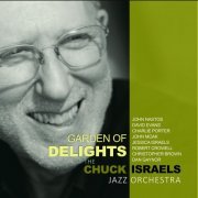 Chuck Israels Jazz Orchestra - Garden Of Delights (2016)