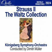 The Königsberg Symphony Orchestra - Strauss II - The Waltz Collection (2024)