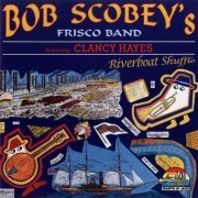 Bob Scobey's Frisco Band - Riverboat Shuffle (1950-1958) (1997)