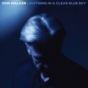 Don Walker - Lightning in a Clear Blue Sky (2023)