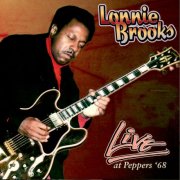 Lonnie Brooks - Live at Peppers '68 (1984)